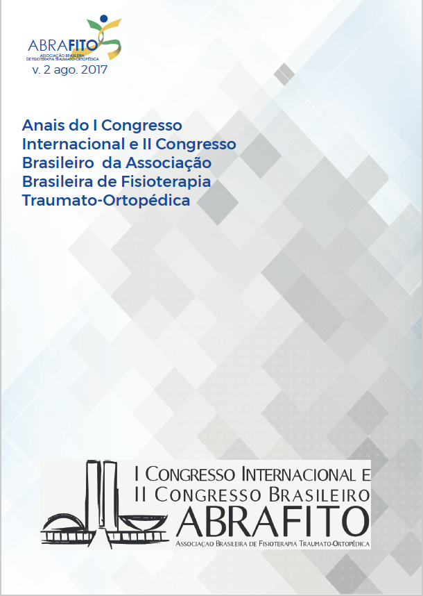 v. 2 n. 1 (2017): Anais do II Congresso Brasileiro e I Congresso  Internacional da Associação Brasileira de Fisioterapia Traumato-Ortopédica  - ABRAFITO