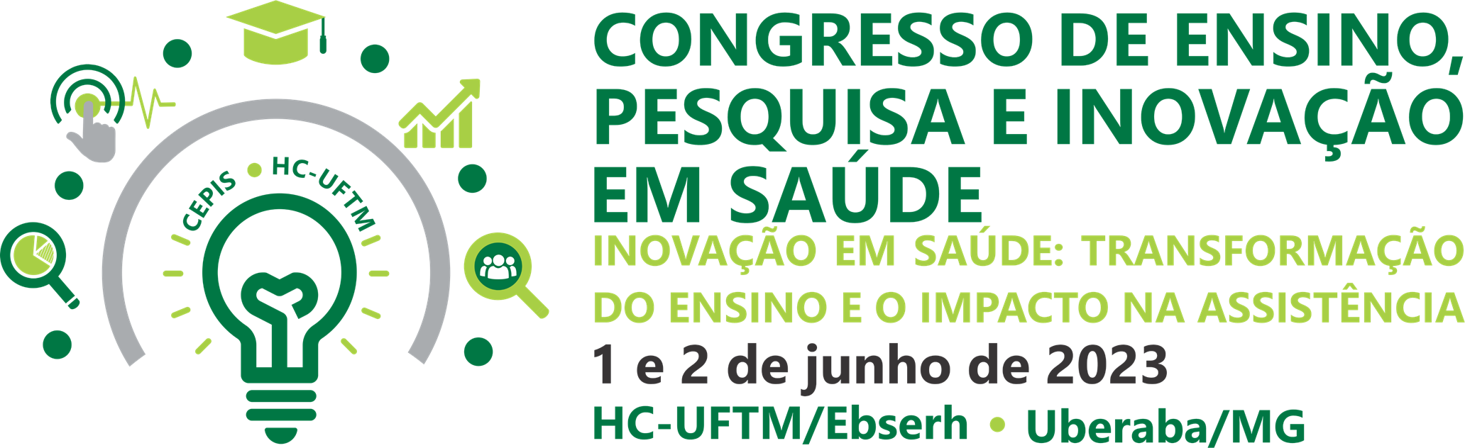 					Visualizar v. 1 n. 1 (2023): Anais do  I Congresso de Ensino, Pesquisa e Inovação em Saúde do HC-UFTM/Ebserh - CEPIS
				